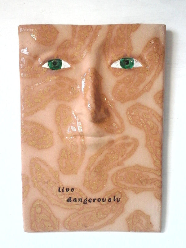 Wall art mask, hanging ceramic sculpture, pottery face, Live Dangerously 3D wall quote, graduation gift for her